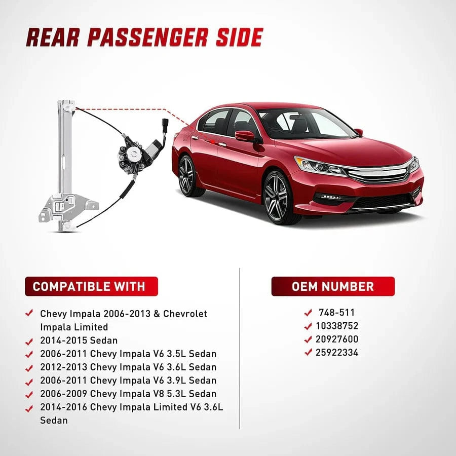 Rase Tire and Auto LLC car parts Power Window Regulator/Motor Compatible with 2006
2007 2008 2009 2010
2011 2012 2013
Chevrolet Impala/Impala Limited 2014 2015 2016 Rear
Passenger Side 748-511